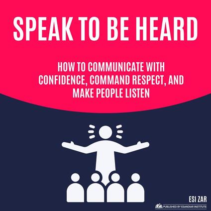 Speak to Be Heard