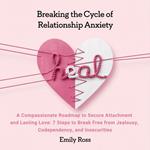 Breaking The Cycle of Relationship Anxiety