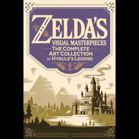 Zelda's Visual Masterpieces: The Complete Art Collection of Hyrule's Legend