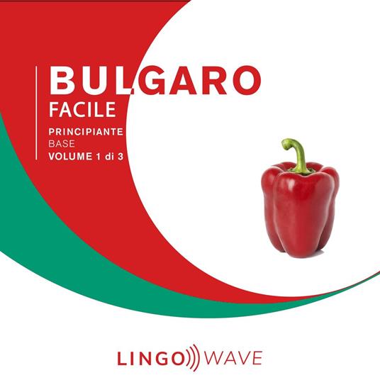 Bulgaro Facile - Principiante base - Volume 1 di 3