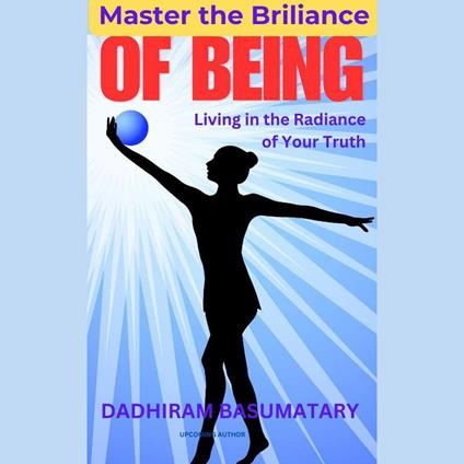 Master the Brilliance of being