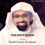 Holy Quran, The - Sheikh Nasser Al-Qatami