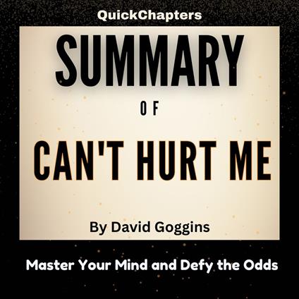Summary of Can't Hurt Me