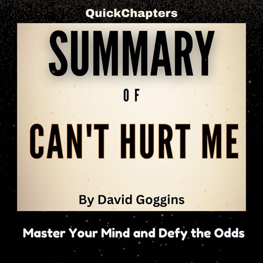 Summary of Can't Hurt Me