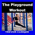 Playground Workout, The