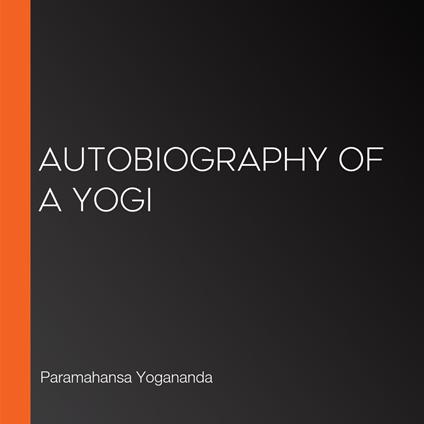 Autobiography of a Yogi