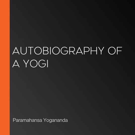 Autobiography of a Yogi