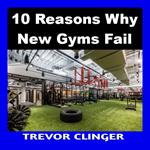 10 Reasons Why New Gyms Fail