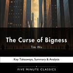 Curse of Bigness by Tim Wu, The