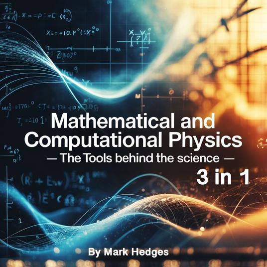 Mathematical and Computational Physics