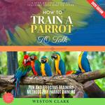 How to Train a Parrot to Talk: