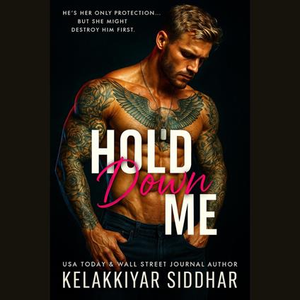 Hold Me Down: He’s Her Only Protection but She Might Destroy Him First