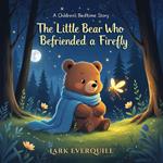 Little Bear Who Befriended a Firefly, The