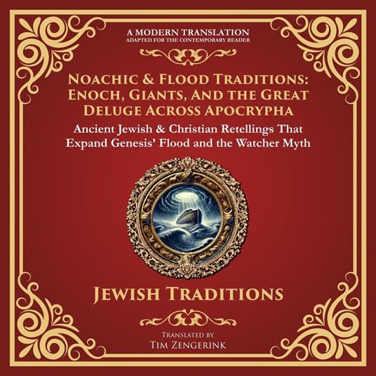 Noachic & Flood Traditions: Enoch, Giants, and the Great Deluge Across Apocrypha