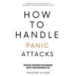 How to Handle Panic Attacks: