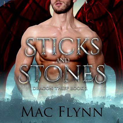 Sticks and Stones (Dragon Thief Book 1)
