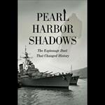 Pearl Harbor Shadows: The Espionage Duel That Changed History