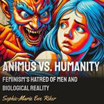 Animus vs. Humanity