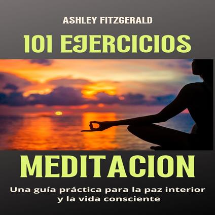 MEDITACIÓN: 101 Ejercicios