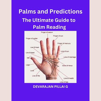 Palms and Predictions: The Ultimate Guide to Palm Reading