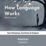 How Language Works by David Crystal