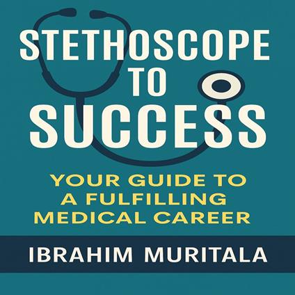 Stethoscope to Success