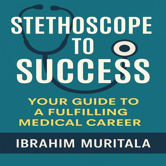 Stethoscope to Success