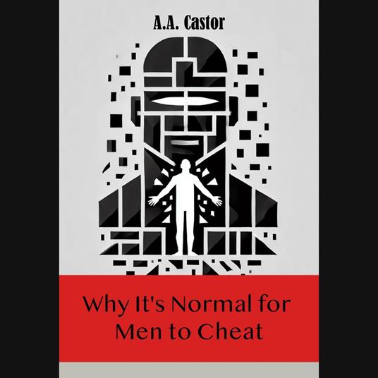 Why It's Normal for Men to Cheat
