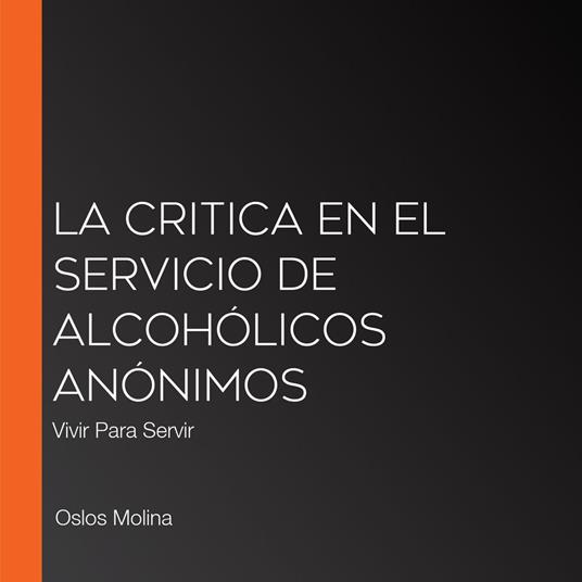 La CRITICA en el Servicio de Alcohólicos Anónimos