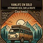 VANLIFE EN SOLO : S'ÉPANOUIR SEUL SUR LA ROUTE