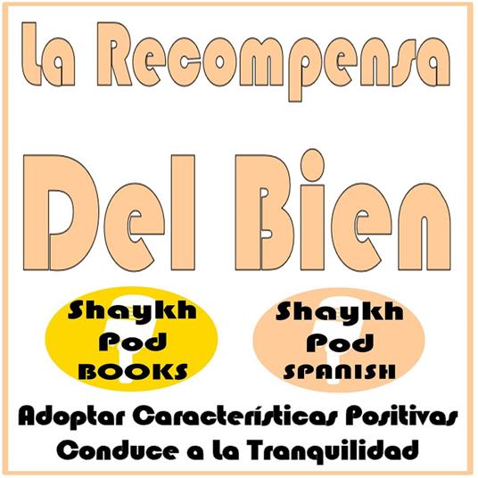 La Recompensa Del Bien