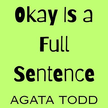 Okay Is a Full Sentence