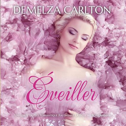 Éveiller: Un Conte de Fées Romantique Racontant La Belle au Bois Dormant