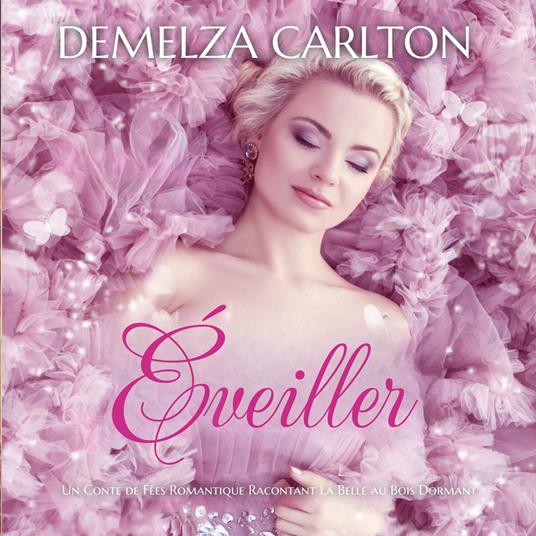 Éveiller: Un Conte de Fées Romantique Racontant La Belle au Bois Dormant