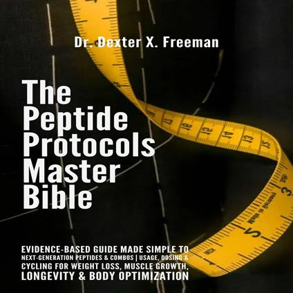Peptide Protocols Master Bible, The