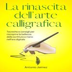 La Rinascita Dell'arte Calligrafica