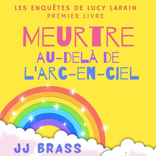 Meurtre au-delà de l'arc-en-ciel