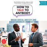 How to Talk to Anybody: