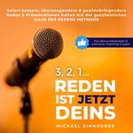 3, 2, 1... Reden ist jetzt Deins