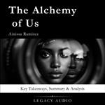 Alchemy of Us by Ainissa Ramirez, The