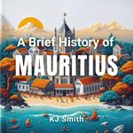 Brief History of Mauritius, A