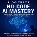 No-Code AI Mastery