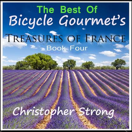 Best of Bicycle Gourmet's Treasures of France, The