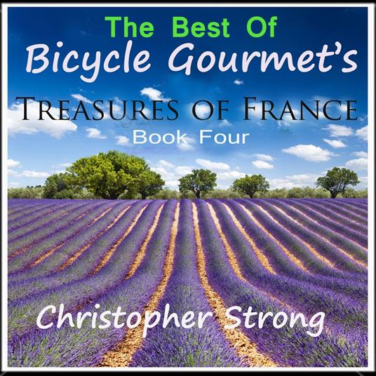 Best of Bicycle Gourmet's Treasures of France, The