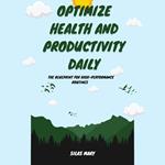 Optimize Health and Productivity Daily