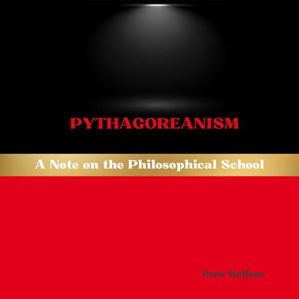Pythagoreanism: A Note on the Philosophical School