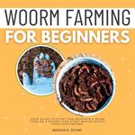 Worm Farming for Beginners::