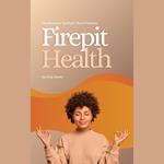 Business Spotlight Show Presents, The: Firepit Health