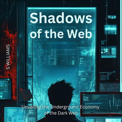 Shadows of the Web: Unveiling the Underground Economy of the Dark Web