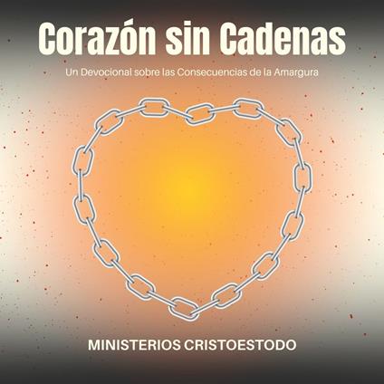 Corazón sin Cadenas